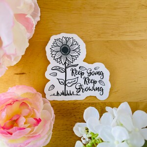 Keep Going Sunflower Sticker: Inspirational Water Bottle Decal