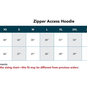 May include: A sizing chart for a "Zipper Access Hoodie" with chest circumference and shirt length measurements in inches. Sizes range from XS to 4XL, with chest measurements from 40" to 60" and shirt lengths from 26" to 31".
