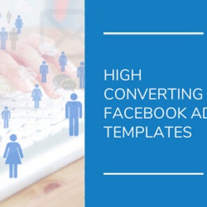 HIGH converting Facebook Advert Templates