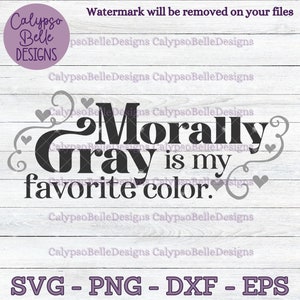 Moreel grijs is mijn favoriete kleur SVG/schurk boek SVG/vijanden van liefhebbers SVG/boek tok SVG/Smut reader/boek vriendje SVG, PNG, EPS