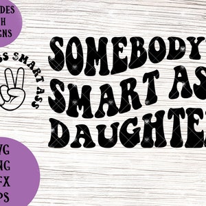 Somebody's Smart Ass Daughter svg / Daughter svg / Smart Ass svg / Somebody's svg / Teen Girl svg / Pocket svg / Trendy Daughter SVG PNG image 1