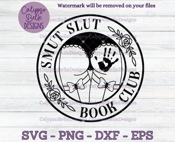 Smut Slut Book Club svg / STFUATTDLAGG / Trigger Warning svg / Good Girl svg / Bookish svg / Book lover svg / Dark Romance / Reading SVG PNG
