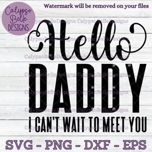 Hallo papa, ik kan niet wachten je te ontmoeten SVG / zwangerschapsaankondiging / Daddy to be svg, png, eps, bestand knippen, direct downloaden