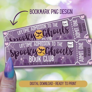 May include: Two purple and white printable bookmarks with the text "Lifetime Admission to the Spooky Ghouls Club" and "Join us for our full moon reading ritual". The bookmarks also have a skull and crossbones graphic and the text "Admit One Midnight Reader".