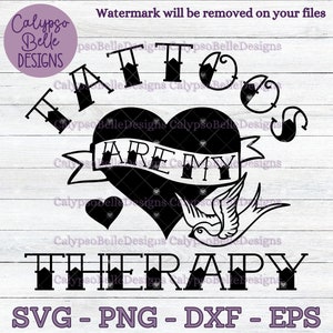 Tatoeages zijn mijn therapie svg / Retro tattoo / Old School tattoo / Emo Gothic svg / Tattoo SVG, PNG, EPS, Cut File, Instant Download