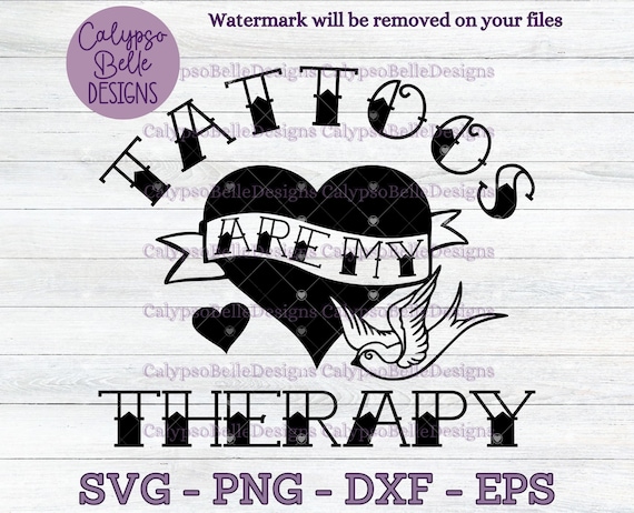 Tattoos are my therapy svg / Retro tattoo / Old School tattoo / Emo Gothic svg / Tattoo SVG, PNG, EPS, Cut File, Instant Download
