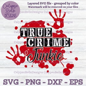 True Crime Junkie svg / Crime svg / Layered svg / True Crime SVG、PNG、EPS、カット ファイル、即時ダウンロード
