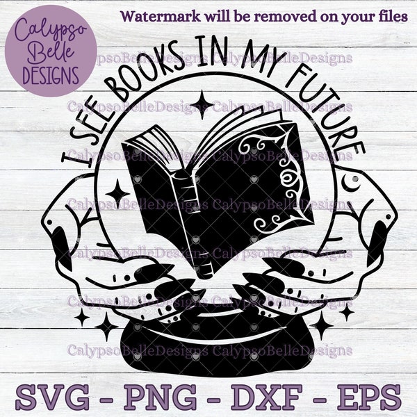 Bookish svg / Books in my future svg / Spooky Book Lover svg / Crystal Ball svg / Fortune teller / Spooky Books / Bibliophile SVG PNG