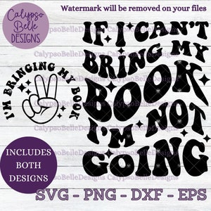Se eu não puder trazer meu livro, não vou svg / Reader svg / Bookish svg / Livro svg / Texto ondulado svg / Bookworm svg / Booktok SVG PNG, EPS