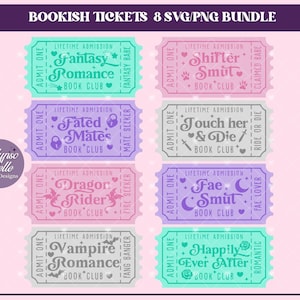 May include: Eight colorful ticket-style designs with text that reads "Bookish Tickets 8 SVG/PNG Bundle". The tickets are for a book club and feature different romance-themed titles, such as "Fantasy Romance", "Fated Mates", "Dragor Rider", "Vampire Romance", "Shifter Smut", "Touch her & Die", "Fae Smut", and "Happily Ever After".