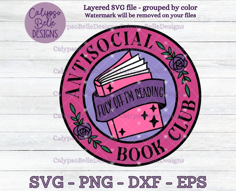 Antisocial Book Club svg, Antisocial svg, Book svg, Book Club svg, Fuck off I'm Reading svg, Book Lover svg, Reader svg, Bookworm SVG, PNG image 1