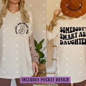 Somebody's Smart Ass Daughter svg / Daughter svg / Smart Ass svg / Somebody's svg / Teen Girl svg / Pocket svg / Trendy Daughter SVG PNG image 2