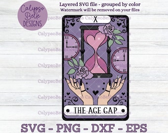 May include: A digital design featuring a tarot card illustration. The card has a purple background with an hourglass, roses, and clock faces. The text "THE AGE GAP" is at the bottom. The design includes the text "SVG - PNG - DXF - EPS".