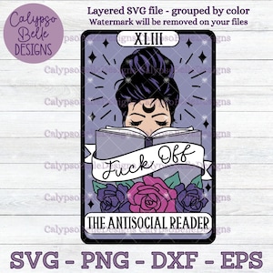 Die antisoziale Reader Tarot-Karte svg, Romance Reader svg, Smut Reader svg, Smut Slut svg, Ficker off svg, antisoziale svg, The Reader Tarot PNG