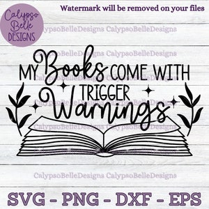 Mijn boeken worden geleverd met triggerwaarschuwingen SVG, Book Lover SVG, Romance Smut SVG, Reader SVG, Trigger Warning SVG, Enemies to Lovers SVG, Book PNG