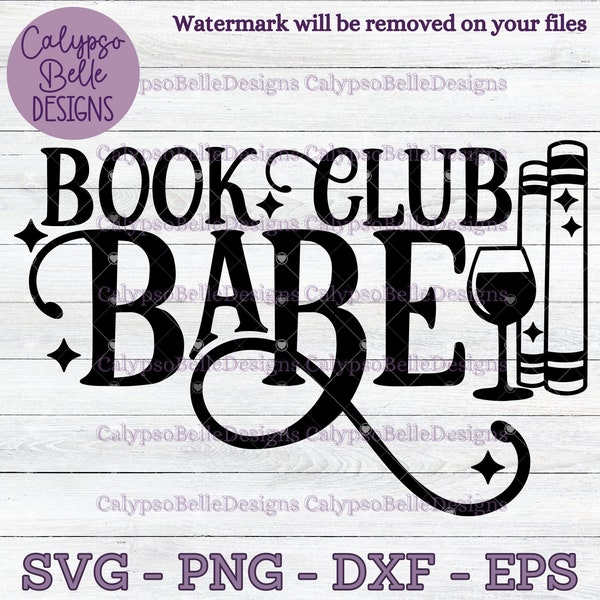 Book Club svg / Book Club Babe / Librarian svg / Bookish svg / Book lover svg / Books and Wine svg / Reading babe SVG PNG, EPS, Cut File