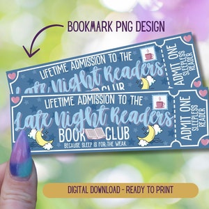May include: A blue and white printable bookmark with the text "Late Night Readers Book Club" and "Because sleep is for the weak." The bookmark is designed to look like an admission ticket with a crescent moon and a cup of coffee.