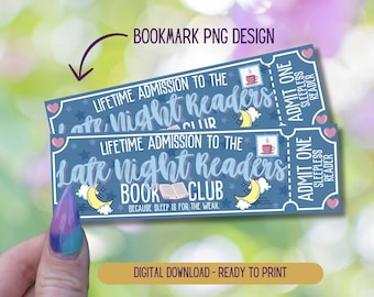 May include: A blue and white printable bookmark with the text "Late Night Readers Book Club" and "Because sleep is for the weak." The bookmark is designed to look like an admission ticket with a crescent moon and a cup of coffee.