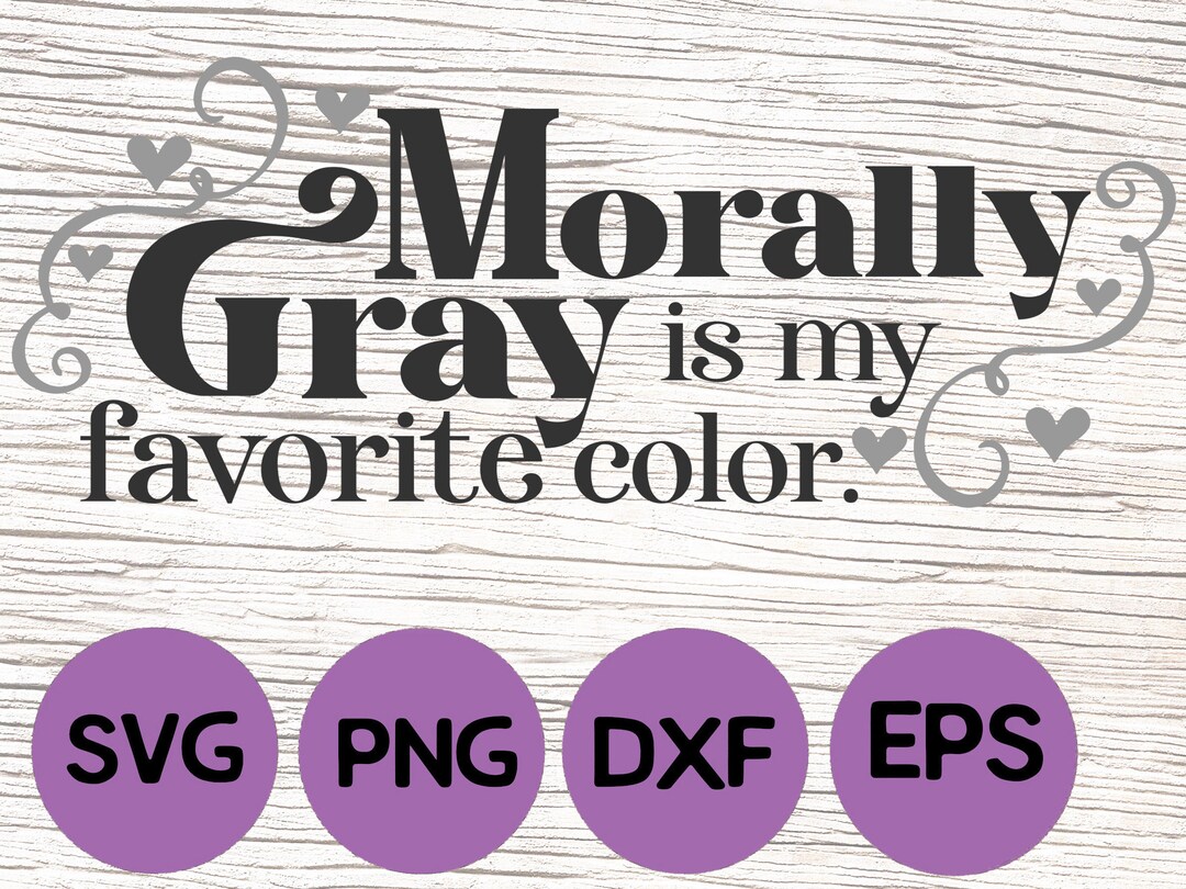 Morally Gray is My Favorite Color Svg / Villain Book Svg / Etsy