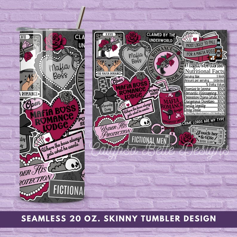 May include: A 20 oz. skinny tumbler with a seamless design featuring a collage of graphics. The design includes hearts, roses, guns, and text like "Mafia Boss Romance Lodge" and "Under His Protection" in black, gray, and pink.