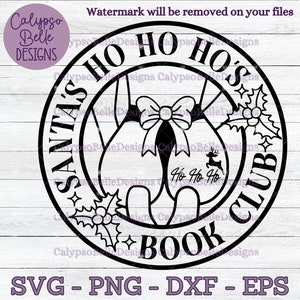 Santa's Ho Ho Ho's Book Club svg / STFUATTDLAGG svg / Good Girl svg / Sí Señor svg / Bookish svg / Amante de los libros svg / Christmas Hoes SVG PNG