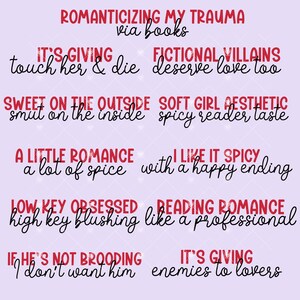 May include: A light purple graphic with phrases in red and black text, including "Romanticizing My Trauma via books," "It's Giving touch her & die," and "Fictional Villains deserve love too."