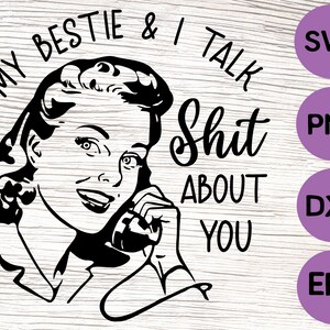 Minha melhor amiga e eu falamos merda sobre você svg / Besties svg / Bestie retro svg / besties correspondentes engraçados SVG, PNG, EPS, Cut File
