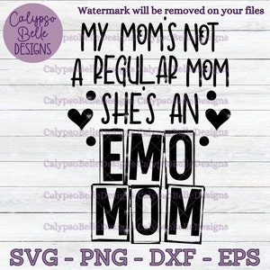 Meine Mutter ist keine normale Mutter sie ist eine Emo Mutter svg / Emo Baby svg / Emo Mutter svg / Emo Kleinkind / Dusche Geschenk SVG, PNG, EPS, Cut File
