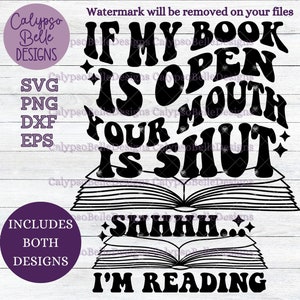 Als mijn boek open is, is je mond gesloten svg / Reader svg / Bookish svg / Boek svg / Retro Golvende tekst svg / Bookworm svg / I'm Reading SVG PNG