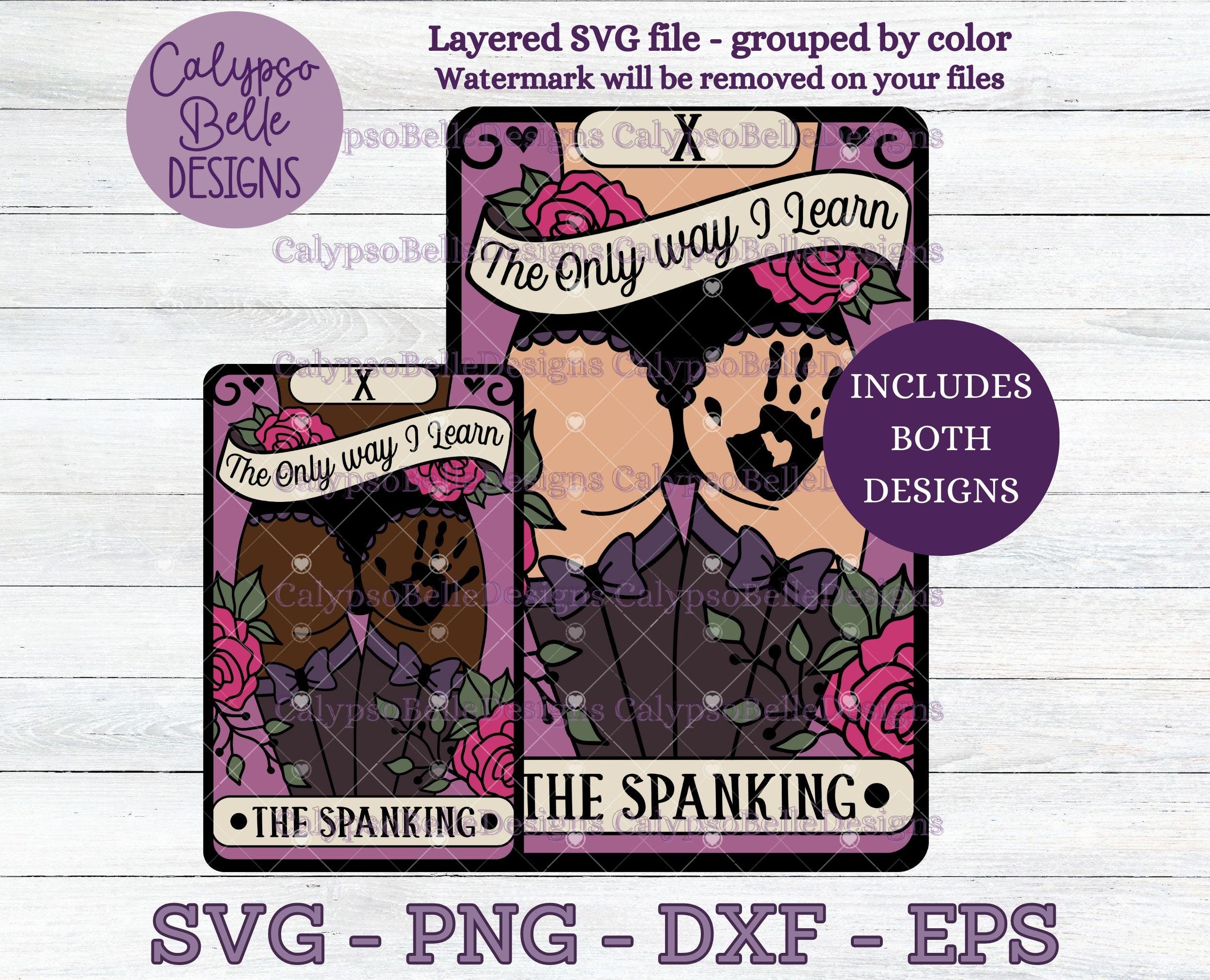 The Spanking svg / Spank Me Tarot card svg / STFUATTDLAGG svg / Good Girl svg / It's the only way I Learn svg / Yes Sir, BDSM svg PNG