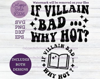 If Villain Bad Why Hot svg / Boek Villain svg / Romance Reader svg / Golvende tekst svg / Boek tok svg / Smut reader svg / Pittige romantiek SVG PNG