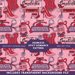 Peut inclure: Motif de romance épicée sans couture sur fond rose. Le motif présente des talons hauts rouges, des corsets, des clés, des menottes et du texte qui dit "Welcome to Smutville" et "One Bed? Say Less."