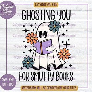 May include: A white ghost holding a purple book with the text "GHOSTING YOU FOR SMUTTY BOOKS". The ghost is surrounded by colourful flowers and stars.