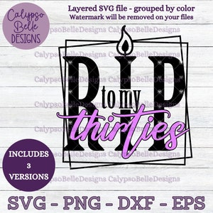 RIP to my 30s svg / Death to my 30s svg / Rip Dreißiger Jahre svg / Death Dreißiger svg / 40th birthday svg / Funeral Geburtstag SVG, PNG, eps