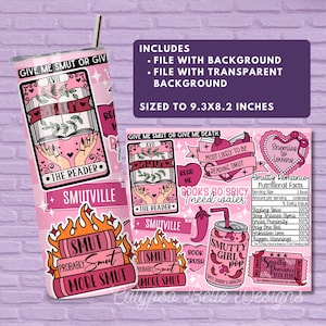 May include: A pink tumbler with a straw and a matching sticker sheet. The tumbler features a book design with the word "SMUT" and the text "GIVE ME SMUT OR GIVE". The sticker sheet includes various designs with text like "SMUTVILLE" and "BOOKS SO SPICY I NEED WATER".