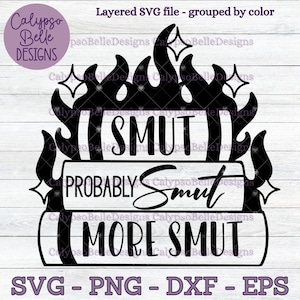 Smut, probablement charbon et plus Smut, livre Svg Smut Romance, Book Stack Svg, Romance Reader, Smut reader, Book Lover, Book svg, Svg étagère png