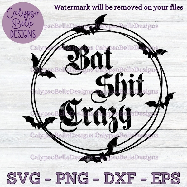 Bat Shit Crazy svg / Emo Gothic svg / Witchy svg / Goth girl / Bat svg / Spooky SVG, PNG, EPS, Cut File, Instant Download