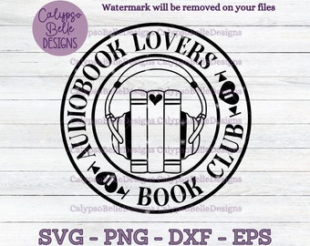 Audiobook Lovers Book Club svg / Spicy Books svg / Audiobook svg / Bookish svg / Book lover svg / Romance Reader / Reading SVG PNG, EPS