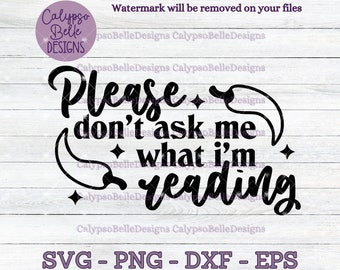 Please don't ask me what i'm reading svg, Romance Reader svg, Smut Reader svg, Spicy Books svg, Booktok svg, Enemies to lovers svg, svg, png
