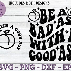 Bad Ass with a Good Ass svg / Lifting svg / Retro Gym svg / Trainer svg / Funny Work Out svg / Motivational Svg /Trendy Wavy Fitness SVG PNG image 1