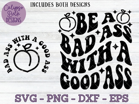 Bad Ass with a Good Ass svg / Lifting svg / Retro Gym svg / Trainer svg / Funny Work Out svg / Motivational Svg /Trendy Wavy Fitness SVG PNG