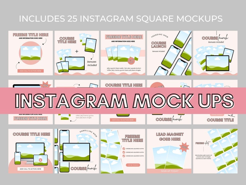 May include: A set of 25 Instagram square mockups featuring a pink and green color scheme. The mockups show different layouts for promoting online courses, freebies, and lead magnets. The text "INCLUDES 25 INSTAGRAM SQUARE MOCKUPS" is at the top of the image. The text "INSTAGRAM MOCK UPS" is in a pink banner in the middle of the image.