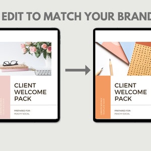 May include: Two digital tablet screens displaying a "Client Welcome Pack" template. The left screen shows a floral arrangement, glasses, and office supplies. The right screen shows pencils and colorful paper. Text includes "Edit to Match Your Brand", "Client Welcome Pack", and "Prepared for Peachy Social".