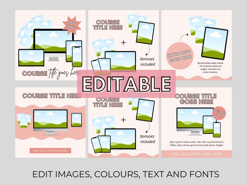 May include: Three pink and white social media post templates with a green and blue landscape image, a computer screen, a tablet, and a smartphone. The text on the templates reads "Course Title Here", "Join Now", "Extra Info Goes Here", "Bonuses Included", and "Call to Action Goes Here".
