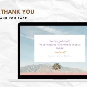 May include: A laptop screen displaying a thank you page with a light blue sky and mountains in the background. The text on the screen reads "You've got mail! Your Product Title Here is in your inbox. need help? Reach out via email to youremall@email.com"