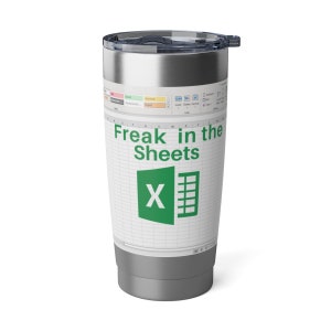 Freak in the Sheets Tumbler, Microsoft Excel Insulated Tumbler, Freak in the Sheets 20oz Tumbler Engraved , Vagabond 20oz Tumbler