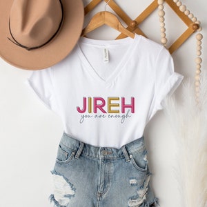 Deep V-Neck Tee Jireh You Are Enough T-Shirt|Trendy Christian Shirt|Maverick City Music|Elevation Worship Shirt|Spiritual Tee