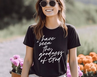 Comfort Colors Christian T-shirt|I Have Seen The Goodness Of God Shirt|Faith Shirt|Oversized Christian Tee|Jesus Shirt