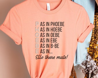 P As In Phoebe Friends Shirt|Funny Shirt|Friends Show T-Shirt|Women&#39;s Graphic Tee|Phoebe Buffay Shirt|Central Perk