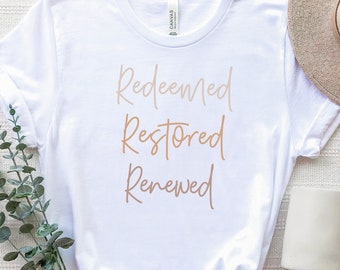 Camiseta renovada restaurada redimida/Camiseta cristiana de mujer/Camiseta redimida/Regalo para mujeres/Camisa de fe/Ropa de mujer piadosa/Regalos para ella